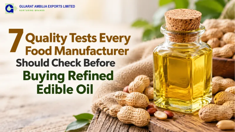 7 Quality Tests Every Food Manufacturer Should Check Before Buying Refined Edible Oil