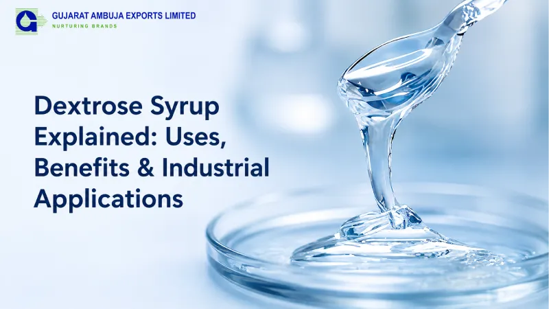 Dextrose Syrup Explained: Uses, Benefits & Industrial Applications