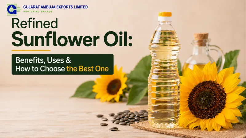 Refined Sunflower Oil: Benefits, Uses & How to Choose the Best One