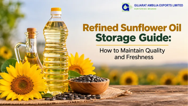 Refined Sunflower Oil Storage Guide: How to Maintain Quality and Freshness