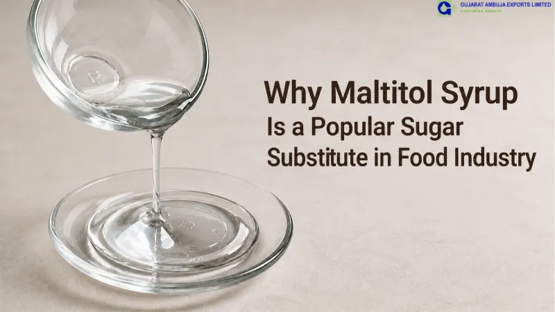 Why Maltitol Syrup Is a Popular Sugar Substitute in Food Industry